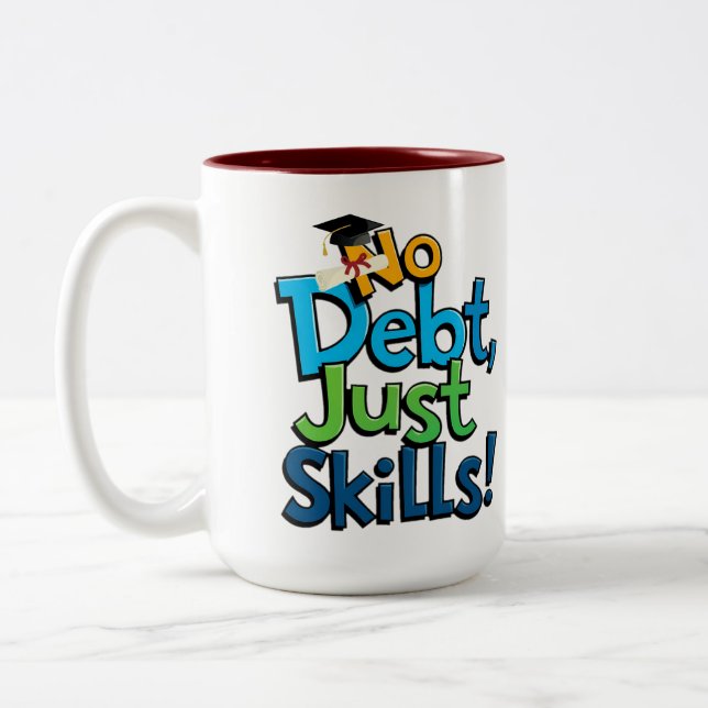 Em Dois Tons Caneca de Café Sem Dívida Somente Habilidades - Fo (Esquerda)