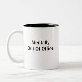 Em Dois Tons Caneca de Café Two-Tone Mentalmente Fora do Escrit