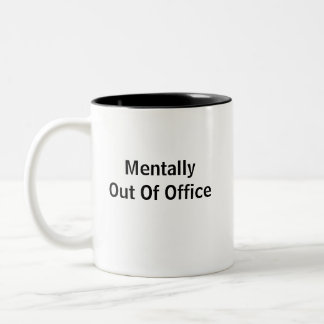 Em Dois Tons Caneca de Café Two-Tone Mentalmente Fora do Escrit
