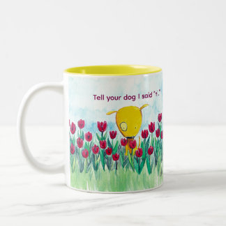 Em Dois Tons Caneca de café "Yelodoggie 'Diga ao seu cão que eu