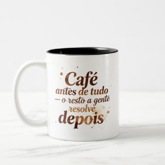 Em Dois Tons Caneca Frase Café Antes de Tudo para Presente
