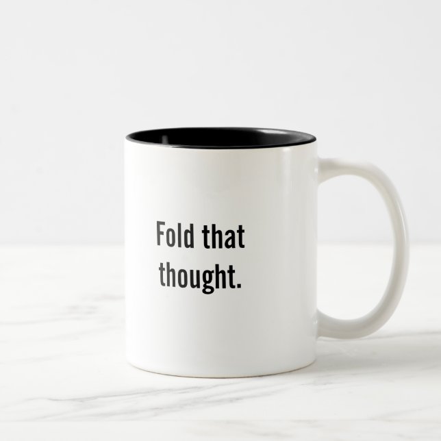 Em Dois Tons "Dobre caneca de café desse pensamento" (Direita)