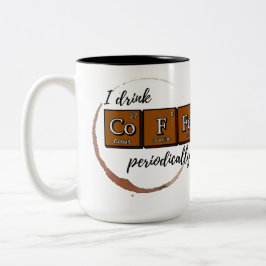 Em Dois Tons "Eu bebo Café periodicamente" caneca de café de 15