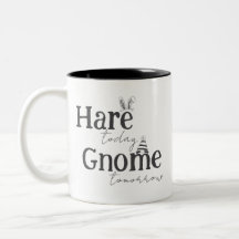 Lebre Hoje, Gnomo Amanhã Caneca de Café
