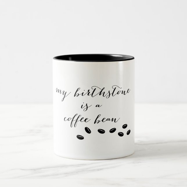 Em Dois Tons Meu Birthstone é uma caneca do feijão de café (Centro)
