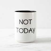 Não hoje caneca de café