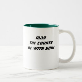 Em Dois Tons Que o curso esteja com você! caneca de café
