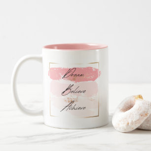 Em Dois Tons Sonhe, Acredite, Alcance Uma Caneca De Café
