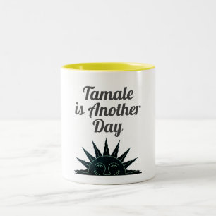 Em Dois Tons Tamale é outra caneca de café do dia
