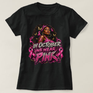 Em Outubro Nós Usamos Rosa Camiseta Preta de Mulhe