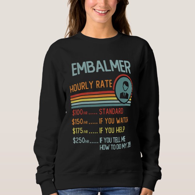 Embalmer Hourly Rate T-Shirt Retro Job Title (Frente)