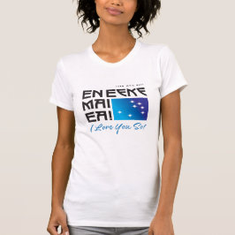 En Eeke Mai Ea Eu Te Amo Tanto! Camiseta feminina