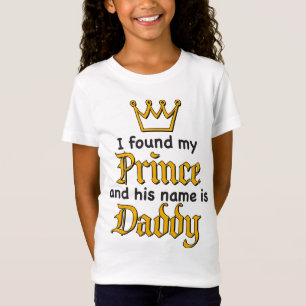 Encontrei meu PRINCE e seu nome é PAI T-Shirt