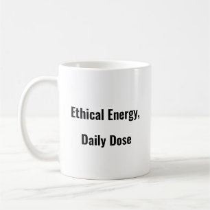 Energia Ética, Dose Diária Caneca de café engraçad