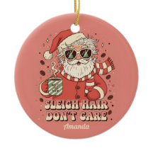Enfeite de Natal Engraçado Sleigh Hair Don’t Care