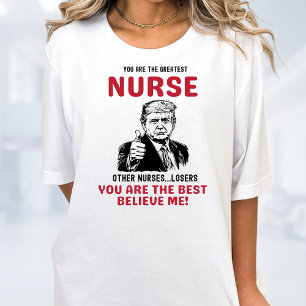 Enfermeira Mais Enfermeira Engraçada Trump T-Shirt