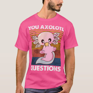 Engraçada Camisa Axolotl Você Pergunta Axolotl Sal
