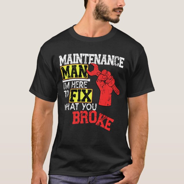 Engraçada Camisa do Homem de Manutenção Estou aqui (Frente)