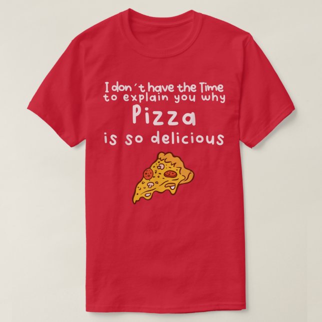 Engraçada e deliciosa Camisa de pizza (Frente do Design)