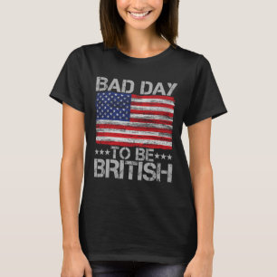 Engraçado 4 De Julho Camisa Má Para Ser Britânico
