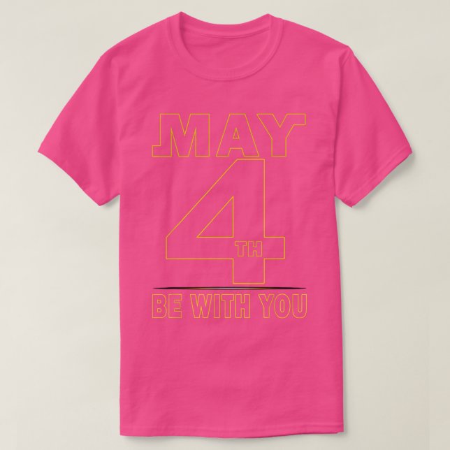 Engraçado 4 de maio Estar com você T-Shirt (Frente do Design)