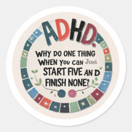 Engraçado adesivo ADHD - Iniciar Cinco, Concluir N