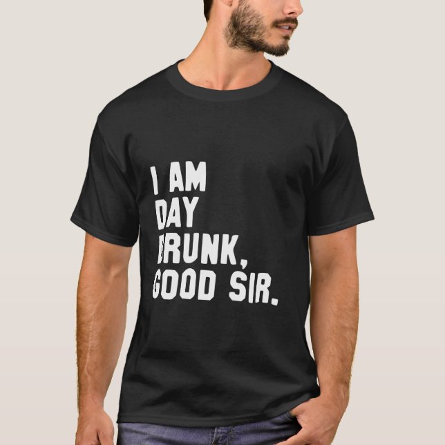 Engraçado Camisa De Bebendo Eu Sou Bebado De Dia B (Frente)