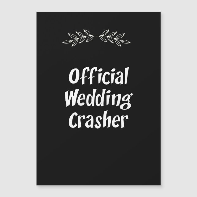 Engraçado Casamento Oficial Crasher Magnet (Frente)