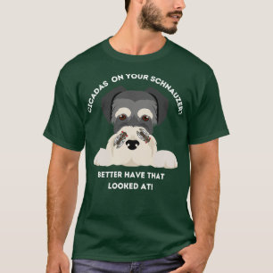 Engraçado Cicadas Em Sua Camisa Schnauzer