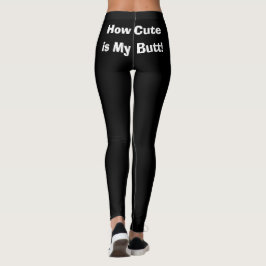 Engraçado como o meu Bumbum é bonito! Legging