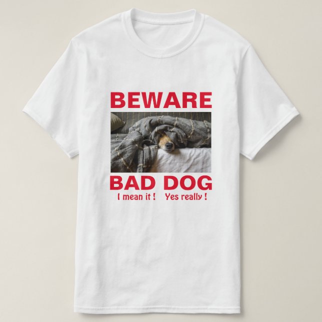 Engraçado Cuidado com a camisa de cachorro ruim (Frente do Design)