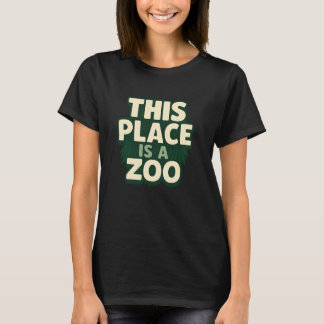 Engraçado Este Lugar é Um Zoológico Camisa de Humo