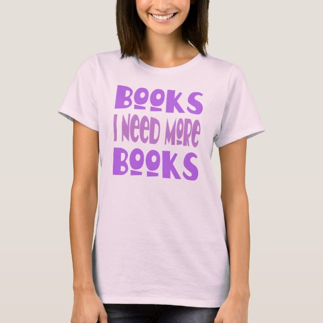 Engraçado eu preciso mais t-shirt dos livros (Frente)