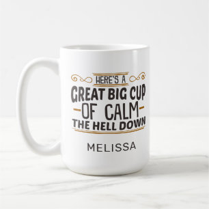 Engraçado Grande Xícara de Calma, A Caneca do Café