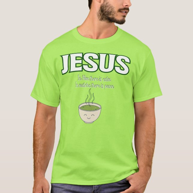 engraçado jesus e matcha, matcha verde T-Shirt (Frente)
