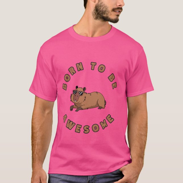 Engraçado Nascer de ser incrível Camisa Capybara (Frente)