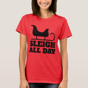 ENGRAÇADO NATAL SLEIGH TODO O DIA T-SHIRTS