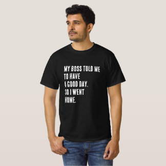 Engraçado Novelty T-Shirt "MEU CHEFE ME CONTOU"
