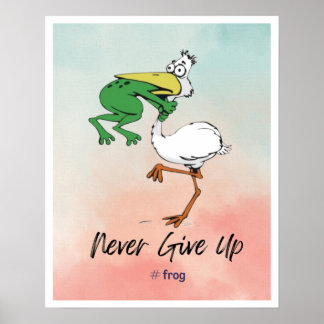 Engraçado Nunca Desistir #Sapo Choking Bird Poster