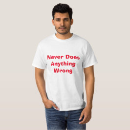 Engraçado Nunca Faz Nada De T-Shirt Errado