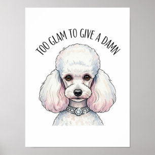 Engraçado Poodle Também Glam Poster