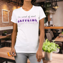 Engraçado precisar de alguma camisa de café