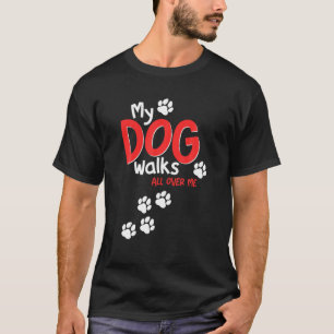 Engraçado Que Meu Cachorro Passa Por Mim Camisa
