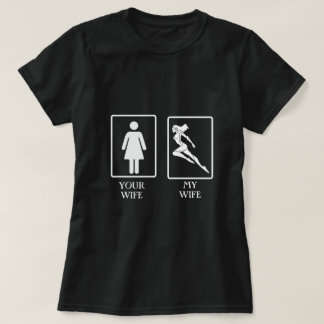 Engraçado Sua Esposa, Minha Esposa Meninas T-Shirt