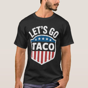 Engraçado Vamos Vai Taco Camisa Vamos Ir Taco Home
