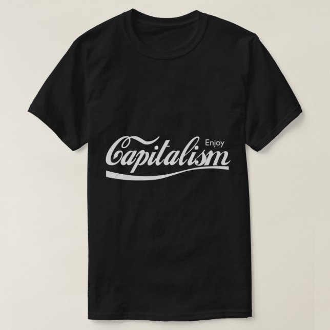 Enjoy Capitalism Classic T-Shirt (Frente do Design)