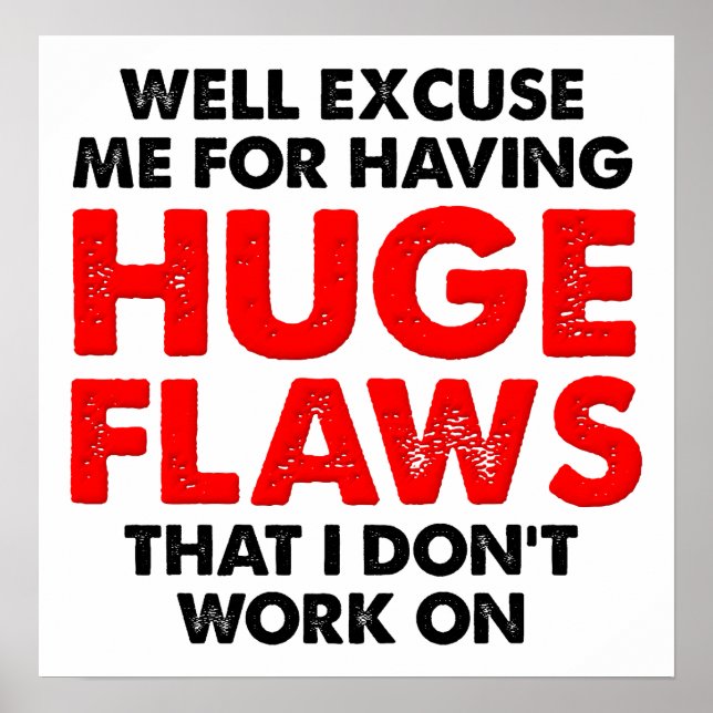 Enorme imperfeição Poster engraçado (Frente)