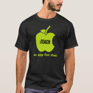Ensinar. Não há aplicativo para isso. T-Shirts d