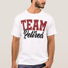 Equipe Aposentada Para Homens Camisa Divertida de 