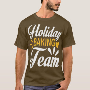 Equipe de panificação de férias T-Shirt